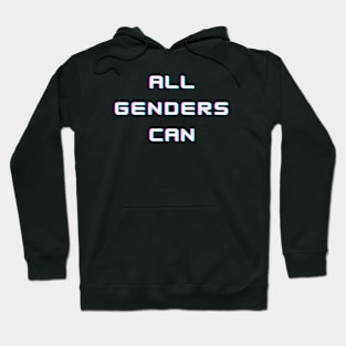 All Genders Can [Futuristic] Hoodie